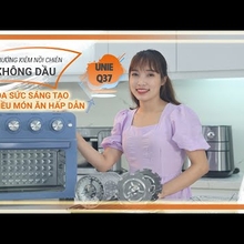 Lò nướng kiêm nồi chiên không dầu UNIE Q37 - Video