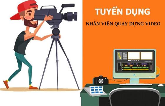 Nhân Viên Quay Dựng Phim (Lương 8 – 12 Triệu)
